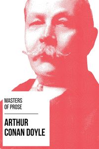 Bild vom Artikel Masters of Prose - Arthur Conan Doyle vom Autor Arthur Conan Doyle