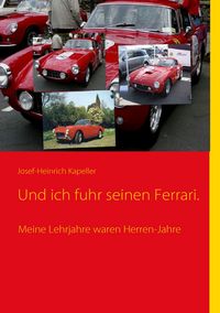 Produktbild: Und ich fuhr seinen Ferrari.