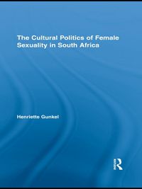 Produktbild: The Cultural Politics of Female Sexuality in South Africa