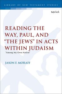 Produktbild: Reading the Way, Paul, and "The Jews" in Acts within Judaism