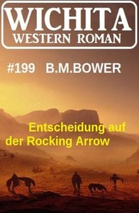 Produktbild: Entscheidung auf der Rocking Arrow: Wichita Western Roman 199