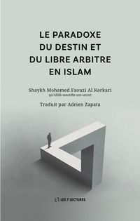 Produktbild: Le paradoxe du destin et du libre arbitre en Islam