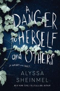 Bild vom Artikel A Danger to Herself and Others vom Autor Alyssa Sheinmel