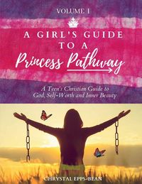 Produktbild: A Girl's Guide to a Princess's Pathway