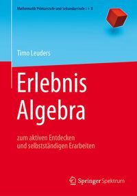 Bild vom Artikel Erlebnis Algebra vom Autor Timo Leuders