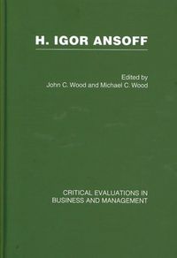 Produktbild: Wood, J: H. Igor Ansoff Critical Evaluations in Business and
