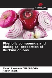 Produktbild: Phenolic compounds and biological properties of Burkina onions