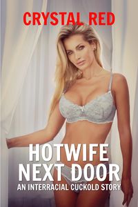 Produktbild: Hotwife Next Door An Interracial Cuckold Story
