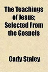 Produktbild: The Teachings of Jesus; Selected from the Gospels