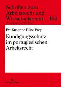 Produktbild: K&uuml;ndigungsschutz im portugiesischen Arbeitsrecht