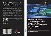 Produktbild: Fondamenti della creazione della base linguistica del morfoanalizzatore della lingua uzbeka
