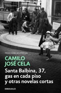 Bild vom Artikel Santa Balbina, 37 ; Gas en cada piso y otras novelas cortas vom Autor Camilo José Cela