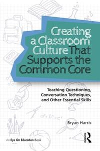 Produktbild: Creating a Classroom Culture That Supports the Common Core