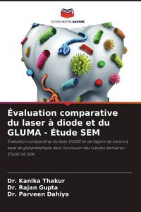 Produktbild: &Eacute;valuation comparative du laser &agrave; diode et du GLUMA - &Eacute;tude SEM