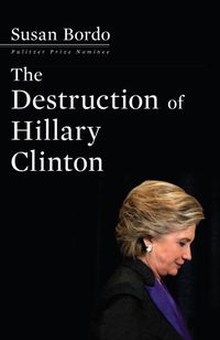 Produktbild: Destruction Of Hillary Clinton