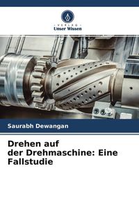 Produktbild: Drehen auf der Drehmaschine: Eine Fallstudie