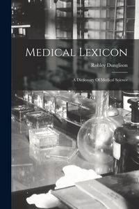 Produktbild: Medical Lexicon: A Dictionary Of Medical Science