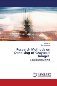 Produktbild: Research Methods on Denoising of Grayscale Images