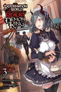 Produktbild: The Reformation of the World as Overseen by a Realist Demon King, Vol. 3 (Manga)