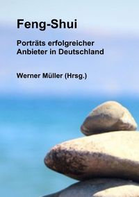 Produktbild: Sammlung infoline / Feng-Shui - Portr&auml;ts erfolgreicher Anbieter in Deutschland
