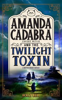 Produktbild: Amanda Cadabra and The Twilight Toxin