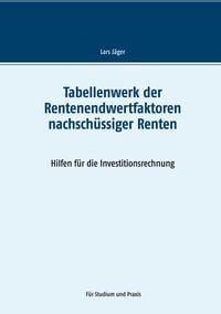 Produktbild: Tabellenwerk der Rentenendwertfaktoren nachsch&uuml;ssiger Renten