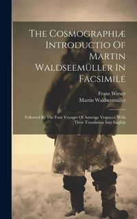 Produktbild: The Cosmographi&aelig; Introductio Of Martin Waldseem&uuml;ller In Facsimile