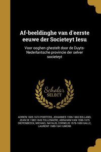 Produktbild: Af-beeldinghe van d'eerste eeuwe der Societeyt Iesu