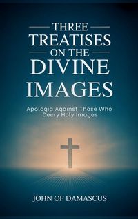 Produktbild: Three Treatises on the Divine Images