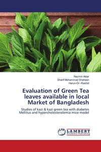 Produktbild: Evaluation of Green Tea leaves available in local Market of Bangladesh