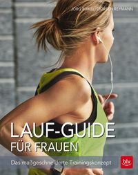 Bild vom Artikel Lauf-Guide für Frauen vom Autor Jörg Birkel