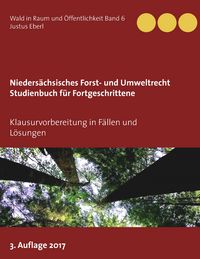 Produktbild: Nieders&auml;chsisches Forst- und Umweltrecht. Studienbuch f&uuml;r Fortgeschrittene