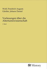 Produktbild: Vorlesungen &uuml;ber die Altertumswissenschaft