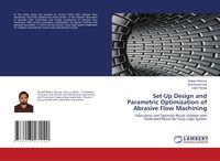 Produktbild: Set-Up Design and Parametric Optimization of Abrasive Flow Machining