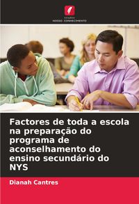 Produktbild: Factores de toda a escola na prepara&ccedil;&atilde;o do programa de aconselhamento do ensino secund&aacute;rio do NYS