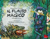 Produktbild: Il flauto magico dall'opera di Wolfgang Amadeus Mozart. Ediz. italiana e inglese