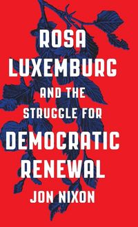 Produktbild: Rosa Luxemburg and the Struggle for Democratic Renewal