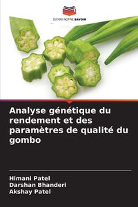Produktbild: Analyse g&eacute;n&eacute;tique du rendement et des param&egrave;tres de qualit&eacute; du gombo