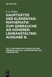 Produktbild: Arithmetik mit Einschlu&szlig; der niederen Analysis, Trigonometrie und Stereometrie