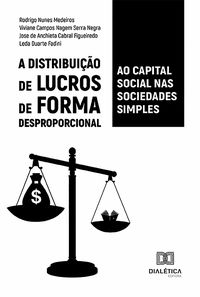 Produktbild: A distribui&ccedil;&atilde;o de lucros de forma desproporcional ao capital social nas sociedades simples