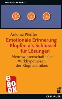 Bild vom Artikel Emotionale Erinnerung - Klopfen als Schlüssel für Lösungen vom Autor Antonia Pfeiffer