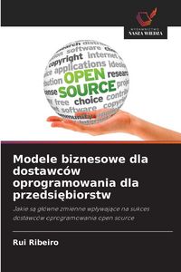 Produktbild: Modele biznesowe dla dostawc&oacute;w oprogramowania dla przedsi&iquest;biorstw