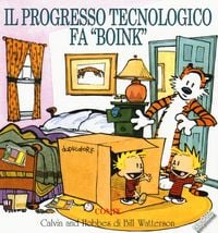 Produktbild: Il progresso tecnologico fa &laquo;boink&raquo;. Calvin & Hobbes