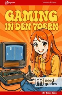 Produktbild: Nerdguides / Gaming in den 70ern