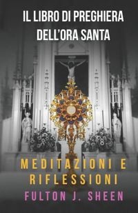 Produktbild: Il Libro Di Preghiere Dell'ora Santa