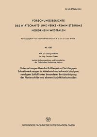 Produktbild: Untersuchungen &uuml;ber das Kr&auml;ftespiel an Flachbagger-Schneidwerkzeugen in Mittelsand und schwach bindigem, sandigem Schluff unter besonderer Ber&uuml;cksicht