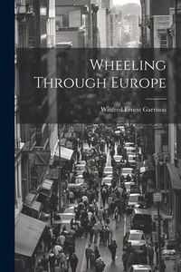 Produktbild: Wheeling Through Europe