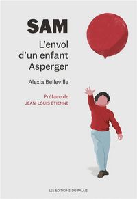 Produktbild: Sam. L'envol d'un enfant Asperger