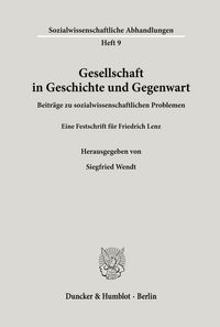 Produktbild: Gesellschaft in Geschichte und Gegenwart. Beitr&auml;ge zu sozialwissenschaftlichen Problemen.