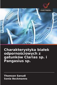 Produktbild: Charakterystyka bialek odpornościowych z gatunk&oacute;w Clarias sp. i Pangasius sp.